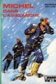 Couverture Michel dans l'avalanche Editions Hachette (Bibliothèque Verte) 1982