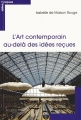 Couverture L'art contemporain au-delà des idées reçues Editions Le Cavalier Bleu 2013