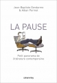 Couverture La pause : Petit panorama de littérature contemporaine Editions Calmann-Lévy 2014