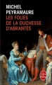 Couverture Les folies de la duchesse d'Abrantès Editions Le Livre de Poche 2013