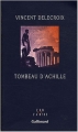 Couverture Tombeau d'Achille Editions Gallimard  (L'un et l'autre) 2008
