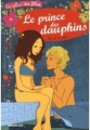 Couverture Le prince des dauphins Editions Lito 2006