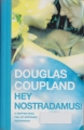Couverture Hey Nostradamus ! Editions HarperCollins (Perennial) 2004