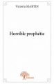 Couverture Horrible prophétie, tome 1 Editions Autoédité 2015