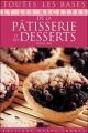 Couverture Toute les bases et recettes de la pâtisseries et des desserts Editions Ouest-France 2004