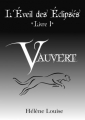 Couverture Vauvert, tome 1 :  L’éveil des éclipsés Editions Autoédité 2012