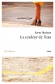 Couverture La couleur de l'eau Editions Philippe Rey (Roman Étranger) 2015