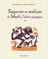 Couverture Sagesses et malices de Madi, l'idiot voyageur Editions Albin Michel (Sagesses et malices) 2004