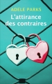 Couverture L'attirance des contraires Editions France Loisirs 2015