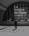 Couverture La Fenêtre de Diane Editions Les Moutons électriques (La bibliothèque voltaïque) 2015