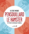 Couverture Pensouillard le hamster : Petit traité de décroissance personnelle Editions Transcontinental 2011