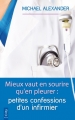 Couverture Mieux vaut en sourire qu'en pleurer : Petites confessions d'un infirmier Editions City 2013