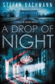 Couverture A Drop of Night Editions Greenwillow Books 2016