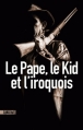 Couverture Bourbon kid, tome 6 : Le pape, le kid et l'iroquois Editions Sonatine 2015