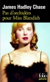 Couverture Pas d'orchidées pour Miss Blandish Editions Folio  (Policier) 2007