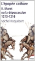 Couverture L'épopée Cathare, tome 2 : Muret ou la dépossession (1213-1216) Editions Perrin (Tempus) 2006