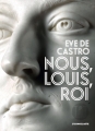 Couverture Nous, Louis, Roi Editions L'Iconoclaste 2015