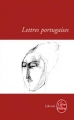Couverture Lettres portugaises / Lettres de la religieuse portugaise Editions Le Livre de Poche (Libretti) 2003