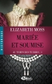 Couverture Au temps des Tudors, tome 1 : Mariée et Soumise Editions Milady (Romance - Historique) 2015