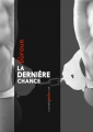 Couverture La dernière chance Editions Numeriklivres 2013