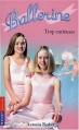 Couverture Ballerine, tome 11 : Trop curieuses Editions Pocket (Jeunesse) 2003