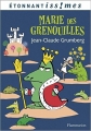 Couverture Marie des Grenouilles Editions Flammarion (Étonnantiss!mes) 2012