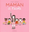 Couverture Maman à l'école Editions Actes Sud 2015