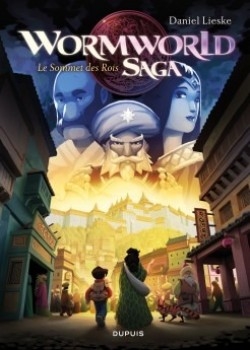 Couverture Wormworld saga, tome 3 : Le sommet des rois
