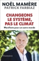 Couverture Changeons le système, pas le climat : Manifeste pour un autre monde Editions Flammarion 2015