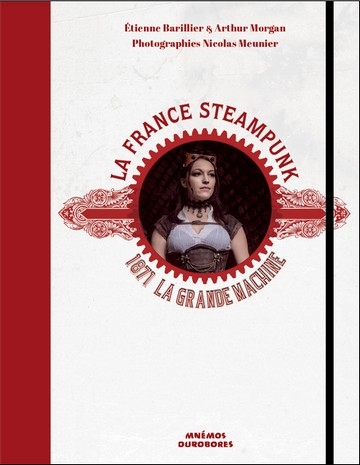 Couverture La France steampunk : 1871 La Grande machine