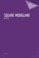 Couverture Square Modigliani Editions Mon Petit Editeur (Publibook) 2015