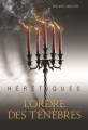 Couverture Hérétiques, tome 2 : L'ordre des ténèbres Editions Gallimard  (Jeunesse) 2014