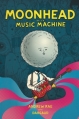 Couverture Moonhead et la Music Machine Editions Dargaud 2015