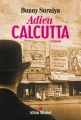 Couverture Adieu Calcutta Editions Albin Michel 2015