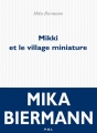 Couverture Mikki et le village miniature Editions P.O.L (Fiction) 2015