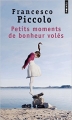 Couverture Petits moments de bonheur volés Editions Denoël 2010