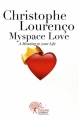 Couverture Myspace Love : Un sens à ta vie Editions Autoédité 2012