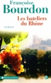 Couverture Les Bateliers du Rhône Editions Les Presses de la Cité (Terres de France) 2012