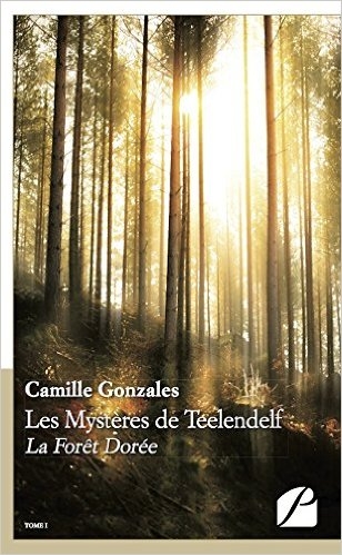 Couverture Les Mystères de Teelendelf : La forêt dorée
