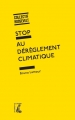 Couverture Stop au dérèglement climatique Editions De l'atelier 2015