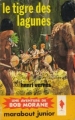 Couverture Bob Morane, tome 047 : Le tigre des lagunes Editions Marabout (Junior) 1961