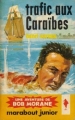 Couverture Bob Morane, tome 049 : Trafic aux Caraïbes Editions Marabout (Junior) 1961