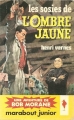 Couverture Bob Morane, tome 050 : Les sosies de l'Ombre Jaune Editions Marabout (Junior) 1961