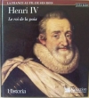 Couverture Henri IV : Le roi de la paix Editions Sélection du Reader's digest (La France au fil de ses rois) 1999