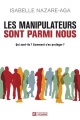 Couverture Les manipulateurs sont parmi nous : Qui sont-ils ? Comment s'en protéger ? Editions De l'homme 2013