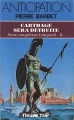 Couverture Setni enquêteur temporel, tome 6 : Carthage sera détruite Editions Fleuve (Noir - Anticipation) 1984