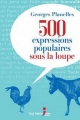 Couverture 500 expressions populaires sous la loupe Editions Guy Saint-Jean 2015