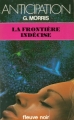 Couverture La Trilogie des Sectes, tome 3 : La Frontière indécise Editions Fleuve (Noir - Anticipation) 1983