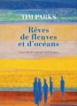 Couverture Rêves de fleuves et d'océans Editions Actes Sud 2009