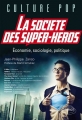 Couverture La société des super-héros : Économie, sociologie, politique Editions Ellipses 2012